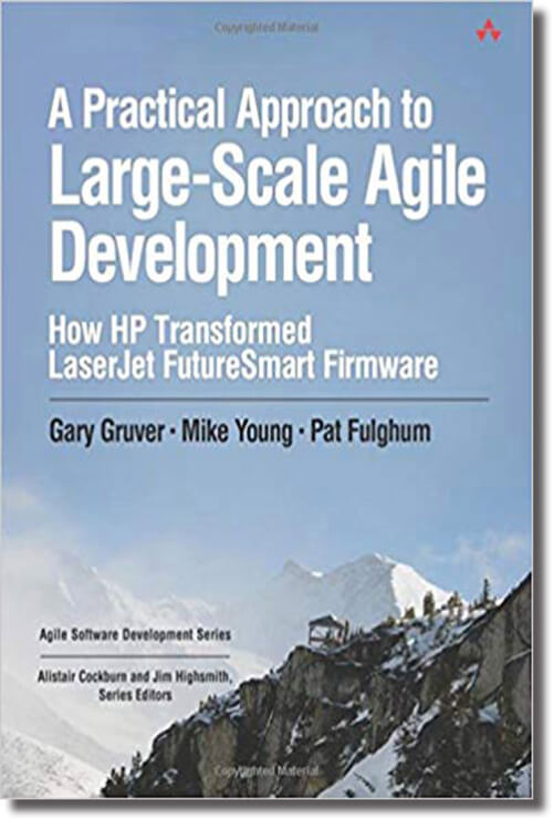 A Practical Approach to Large-Scale Agile Development
